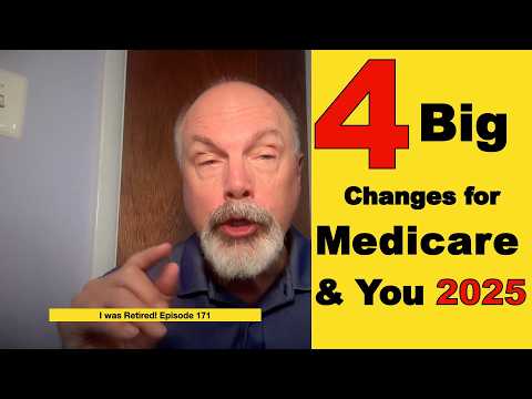 4 Big Changes for Medicare and You in 2025