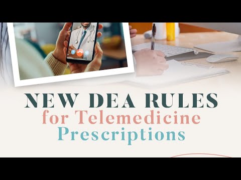 NEW DEA RULES for Telemedicine Prescriptions